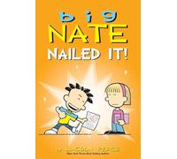 Big Nate: Nailed It! (Volume 28)