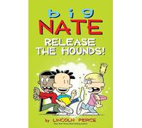 Big Nate: Release the Hounds! (Volume 27)