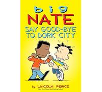 Big Nate – Say Good-bye to Dork City (Tome 12) – Andrews McMeel Publishing