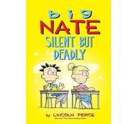 Big Nate : Silent But Deadly – Volume 18