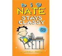 Big Nate Stays Classy by Lincoln Peirce Lincoln Peirce (Auteur)
