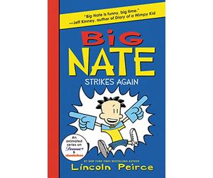 Big Nate Strikes Again: A Hilarious Comic-Strip Novel About Middle School Chaos and Championship Dreams for Kids (Ages 8-12)