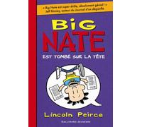 Big Nate - 5. Big Nate est tombé sur la tête - Roman Cadet - De 8 à 12 ans