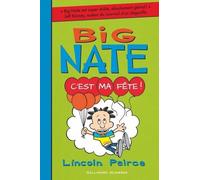 Big Nate - 7. C'est ma fête! - Roman Cadet - De 8 à 12 ans