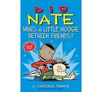Big Nate – What's a Little Noogie Between Friends? – Tome 16