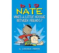 Big Nate – What's a Little Noogie Between Friends? – Tome 16