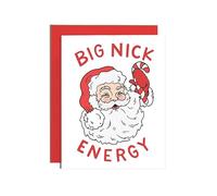 Big Nick Energy - Carte de vœux hilarante de la culture pop - Humour irrévérencieux pour adulte - Carte de Noël vierge unique A6 avec illustration du Père Noël