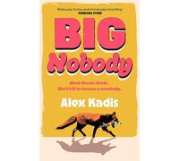 Big Nobody The darkly funny new coming-of-age novel for fans of Bella Mackie and Derry Girls - Alex Kadis - Penguin - ebook (ePub) - Livre