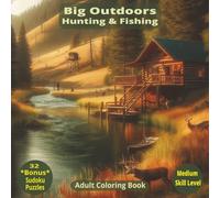 Big Outdoors Hunting & Fishing: Adult Coloring book for Anglers and Hunters.