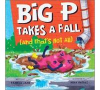 Big P Takes a Fall and Thats Not All by Pamela Jane Pamela Jane (Auteur)