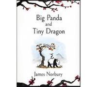 James Norbury – Big Panda and Tiny Dragon – Roman illustré sur l'amitié et l'espoir – Relié