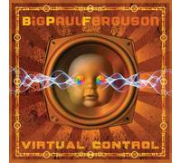 Big Paul Ferguson – Virtual Control – CD