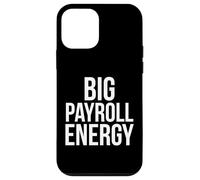 Big Payroll Energy Funny Finance Ressources humaines Argent Coque pour iPhone 12 Mini