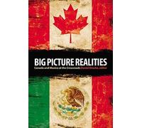 Big Picture Realities: Canada and Mexico at the Crossroads (2008-10-10)