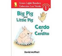 Big Pig and Little Pig / Cerdo y Cerdito, Green Light Readers Level 1 / Coleccion Luz Verde Nivel 1