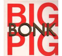 BIG PIG - BONK LP UK A&M 1987