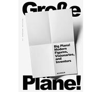 Big Plans! Modern Figures, Visionaries, and Inventors: On Applied Modernism in Saxony-Anhalt, 1919-1933