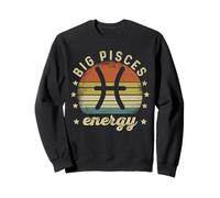 Big Poissons Energy Signe du zodiaque Février Mars Anniversaire Sweatshirt