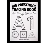 Big Preschool Tracing Book: X-Large Page Print Perfect for Age 2-5 Learning Letters, Numbers, Shapes and Motor Skills