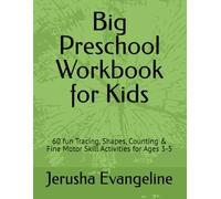 Big Preschool Workbook for Kids: 60 fun Tracing, Shapes, Counting & Fine Motor Skill Activities for Ages 3-5