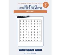 Big Print Number Search: Vol. 5 - 100 Large Print Number Search Puzzles for Adults & Seniors, One Per Page, with Solutions