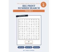 Big Print Number Search: Vol. 6, 100 Large Print Number Search Puzzles for Adults & Seniors, One Per Page, with Solutions