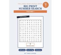 Big Print Number Search: Vol. 7, 100 Large Print Number Search Puzzles for Adults & Seniors, One Per Page, with Solutions