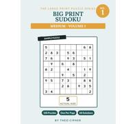 Big Print Sudoku: Medium Vol. 1 - 100 Large Print Medium Sudoku Puzzles for Adults & Seniors, One Per Page, with Solutions