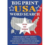 'BIG PRINT' USA WORD SEARCH BOOK: Large print word search book about America, National Parks, Cities, States, Government, Presidents and more! Relaxing, Fun and Educational.