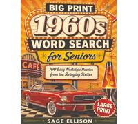 Big Print Word Search for Seniors: 100 Easy Nostalgic Puzzles from the Swinging Sixties