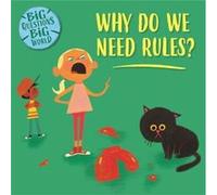Big Questions Big World Why do we need rules by Nancy Dickmann Nancy Dickmann (Auteur)