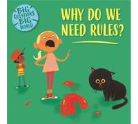 Big Questions Big World Why do we need rules by Nancy Dickmann Nancy Dickmann (Auteur)