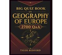 Big Quiz Book on Geography of Europe: 2700 Question and Answers