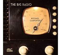 Michael Carpenter - Big Radio [Import]