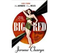 Big Red by Jerome Charyn Jerome Charyn (Auteur)