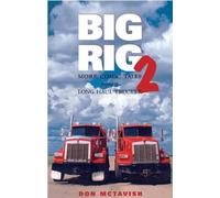 Big Rig 2: More Comic Tales from a Long Haul Trucker