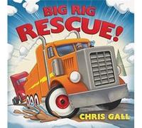 Big Rig Rescue by Gall & Chris Gall Chris (Auteur)