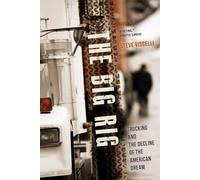 Big Rig: Trucking and the Decline of the American Dream