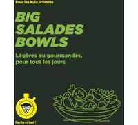 Big salades bowls - pour les Nuls, Facile et bon Emilie Laraison (Auteur), Emilie Laraison (Photographie), Thomas Feller (Auteur), Betul Balkan (Photographie)