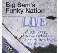 Big Sam's Funky Nation - Jazzfest 2015