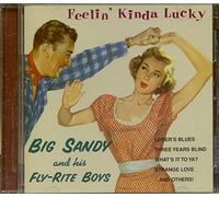 Big Sandy & His Fly-Rite Boys - Feelin' Kinda Lucky