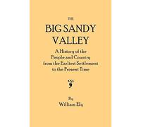 The Big Sandy Valley William Ely (Auteur)
