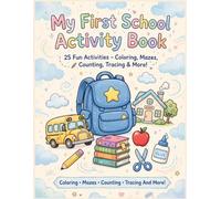 Big School Activity Book for Kids Ages 3-8: Fun and Educational Activities: Coloring, Mazes, Tracing, Counting, I Spy, Find the Difference and More | ... to 2nd Grade Workbook - Back to School Fun