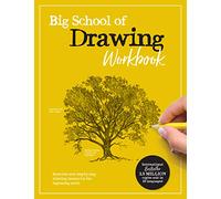 Big School of Drawing Workbook: Exercises and Step-by-step Drawing Lessons for the Beginning Artist
