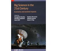 Big Science in the 21st Century: Economic and Societal Impacts