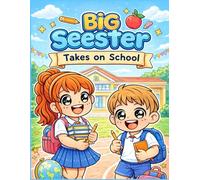 Big Seester: Takes on School