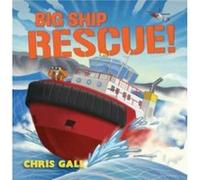 Big Ship Rescue by Chris Gall Chris Gall (Auteur)