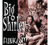 Big Shirley - Funkasm