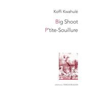 Big Shoot, suivi de P'tite souillure
