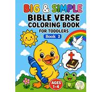 Big & Simple Bible Verse Coloring Book For Toddlers: Book 2 Easy Christian Coloring Pages With Large Print Bible Verses, Bold Lines And Simple Designs For Preschool And Early Learners Ages 1-4